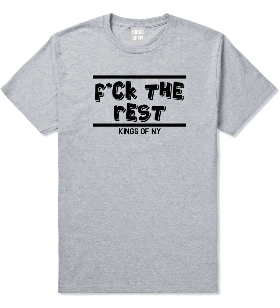 Fck The Rest T-Shirt